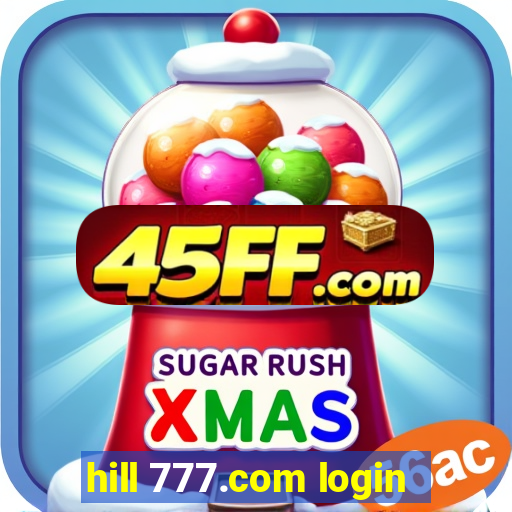 hill 777.com login
